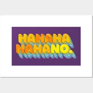 HAHAHAHAHANO - Sarcasm Typographic Design T-Shirt Posters and Art